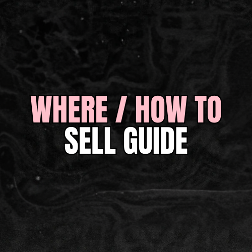 WHERE/HOW TO SELL GUIDE